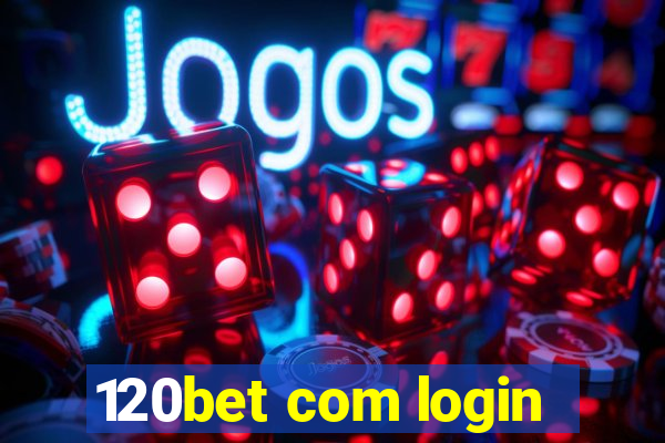 120bet com login